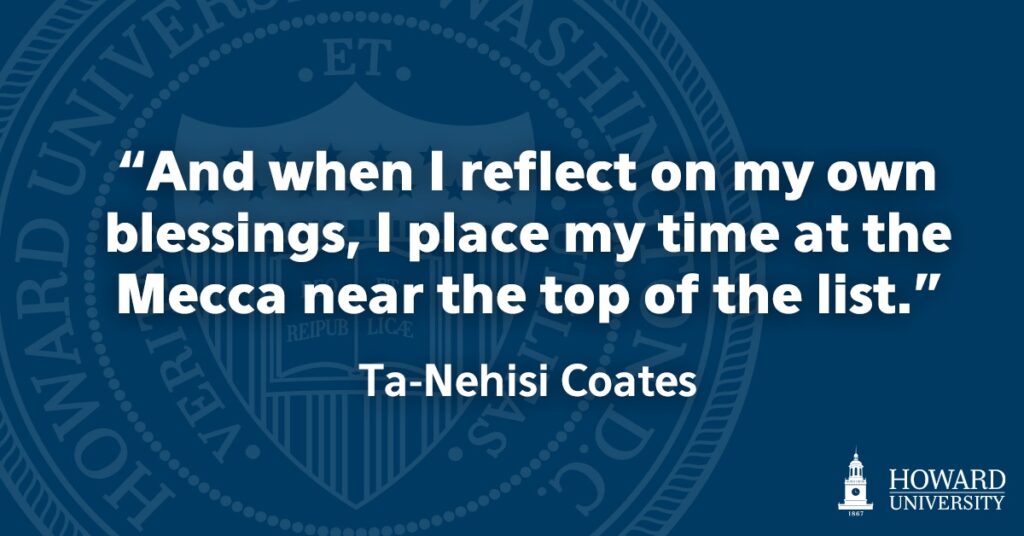 Influencer Graphic: "And when I reflect on my own blessings, I place my time at the Mecca near the top of the list." - Ta-Nehisi Coates